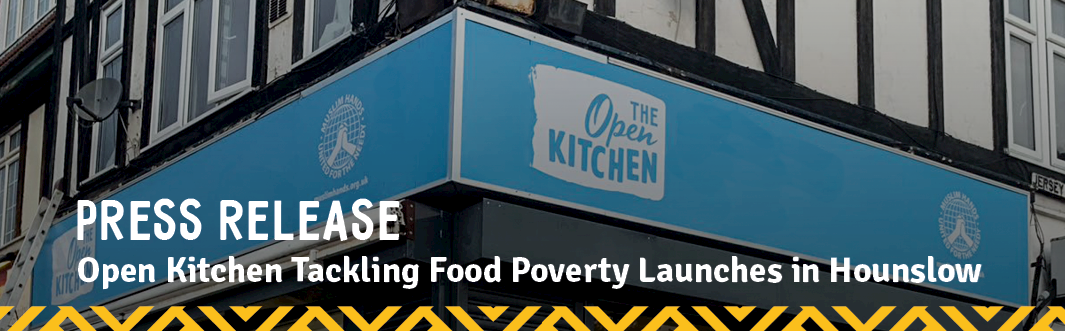 Press Release: Open Kitchen Tackling Food Poverty Launches in Hounslow