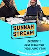 Episode 1: The Best 10 Days of the Islamic Year