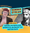 Episode 13: The Legacy of Abdullah Quilliam