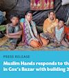 Press Release: Sheltering Survivors of the Rohingya Fires