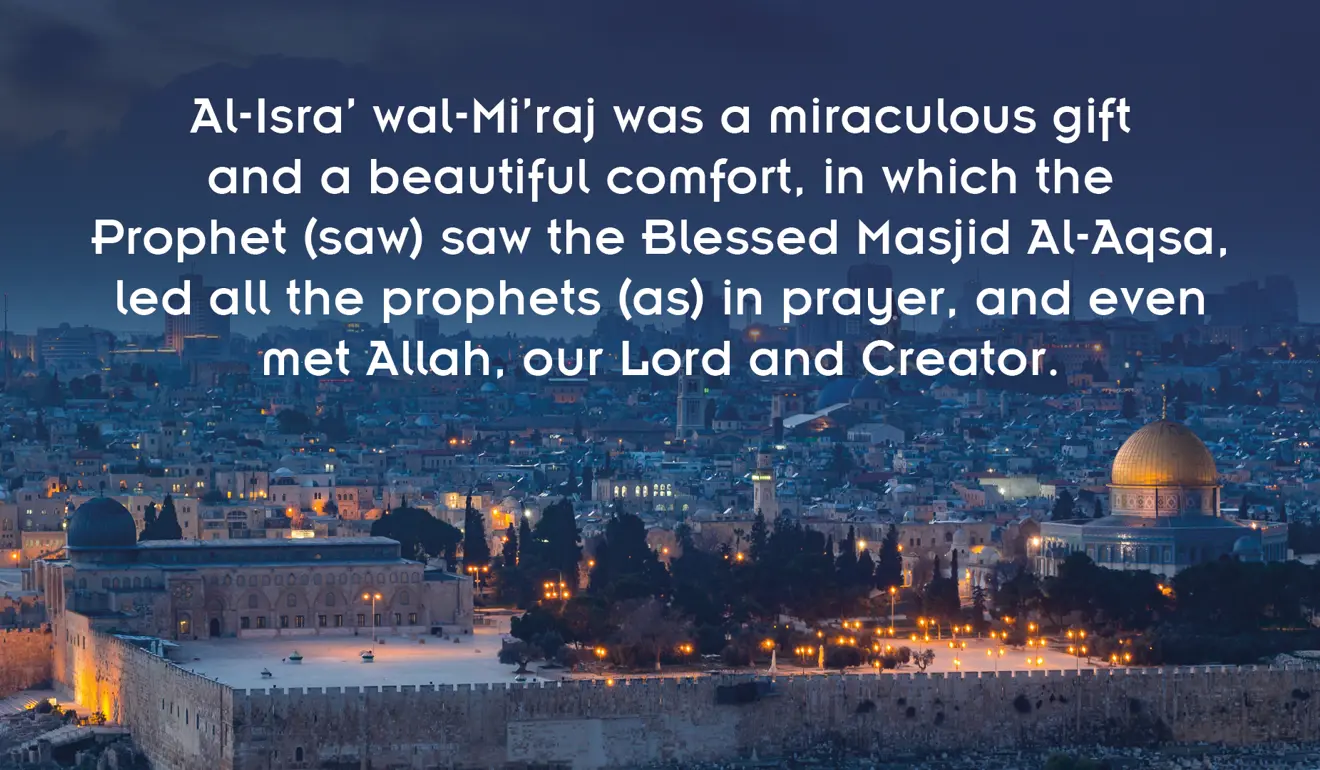 the miracle of Al-Isra wal-Mi'raj
